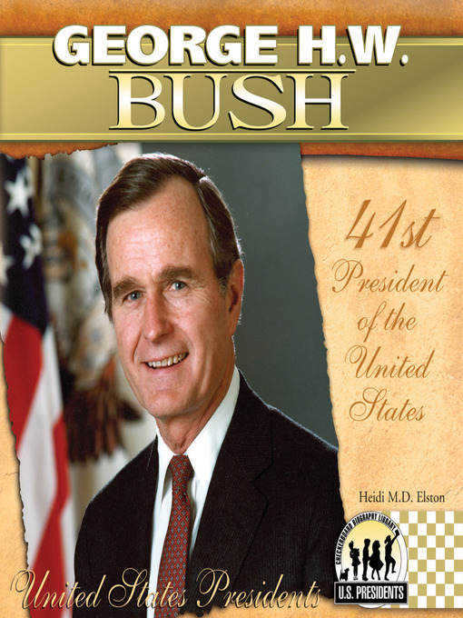 Title details for George H.W. Bush by Heidi M.D. Elston - Available